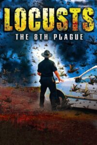 Locusts the 8th Plague (2005) ฝูงแมลงนรกระบาดโลก