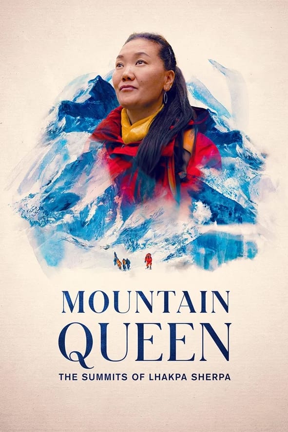 ดูหนัง Mountain Queen The Summits of Lhakpa Sherpa (2024) ราชินีขุนเขา ลัคปา เชอร์ปา