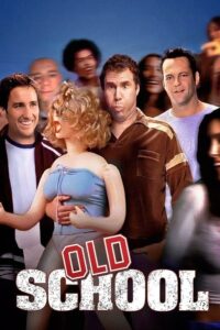Old School (2003) ก๊วนแสบ โสดไม่มีลิมิต