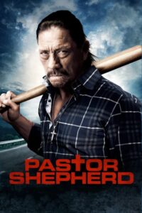 Pastor Shepherd (2010) พลิกฝันเมื่อวันวาน