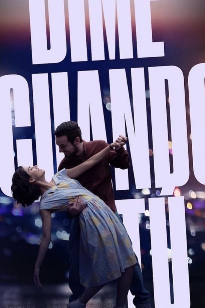 ดูหนัง Tell Me When (Dime Cuando Tu) (2020) ขอเพียงเธอบอก