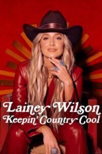 Lainey Wilson Keepin Country Cool เลนีย์ วิลสัน คงความเท่สไตล์คันทรี (2026)