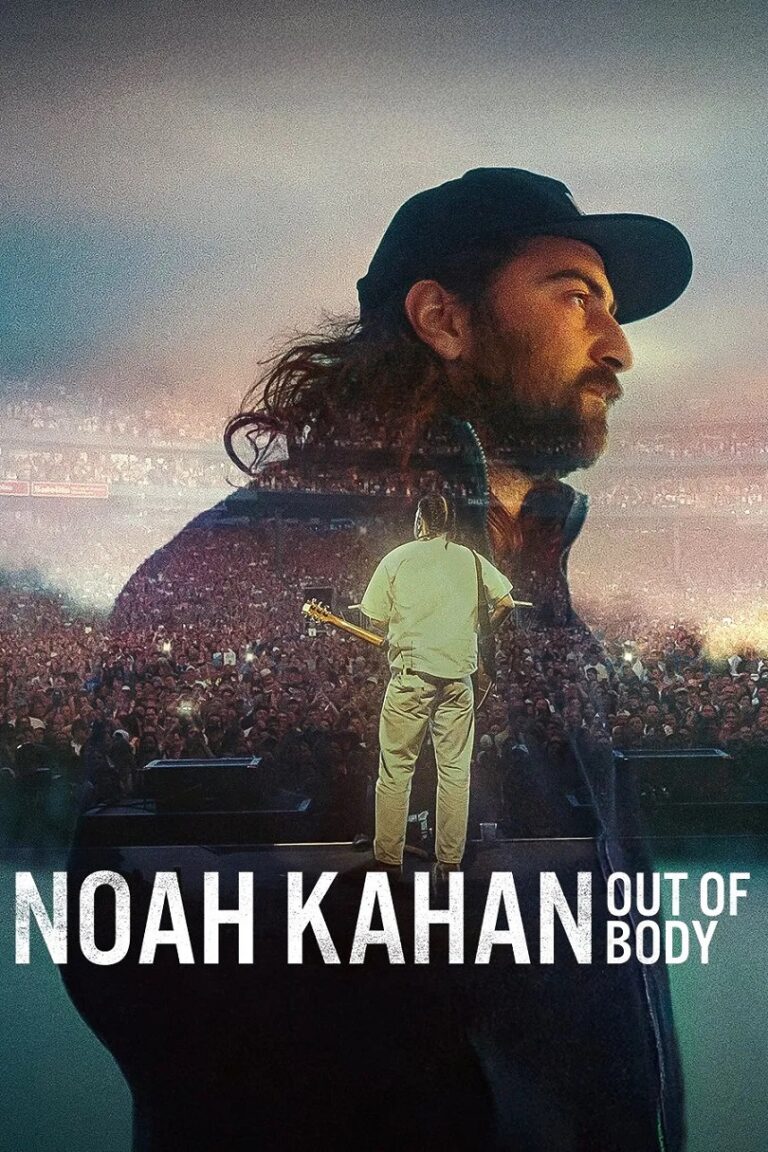 ดูหนัง Noah Kahan Out of Body โนอาห์ คาห์น เส้นทางสู่จุดสูงสุด (2026)