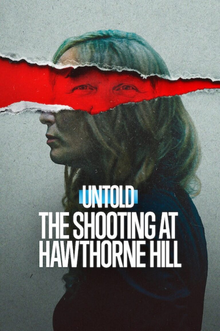 ดูหนัง Untold The Shooting at Hawthorne Hill เหตุกราดยิงที่ฮอว์ธอร์น ฮิลล์ (2026)
