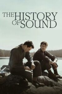 The History of Sound บันทึกเสียงร้องก้องโลก (2025)