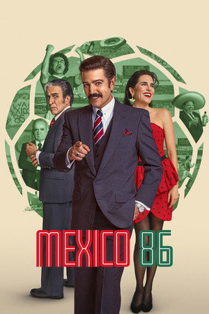 ดูหนัง Mexico 86 (2026) เม็กซิโก 1986