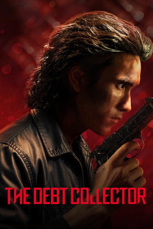 ดูหนัง The Debt Collector (2026) คนเดือดทวงแค้น