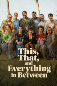This, That and Everything in Between (2026) โน่นี่ นั่น ชีวิตมันก็วุ่นแบบนี้