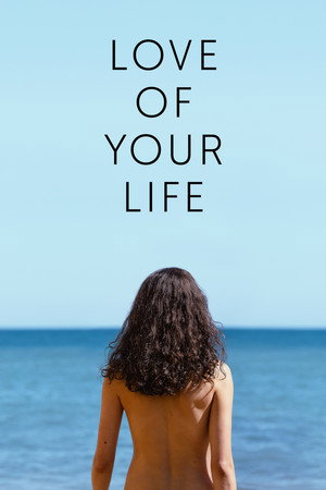 ดูหนัง Love of Your Life (2026) ให้หัวใจได้รักอีกครั้ง